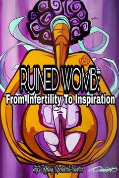 portada Ruined Womb: From Infertility To Inspiration (en Inglés)