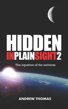 portada Hidden in Plain Sight 2: The Equation of the Universe (en Inglés)