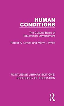 portada Human Conditions: The Cultural Basis of Educational Developments (Routledge Library Editions: Sociology of Education)