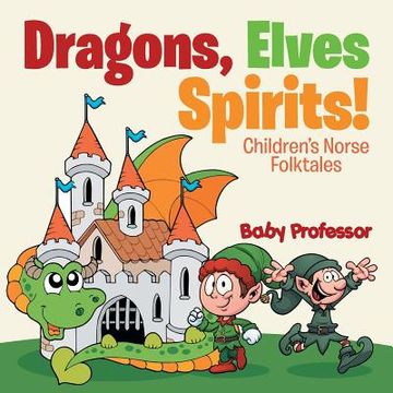 portada Dragons, Elves, Sprites! Children's Norse Folktales (in English)
