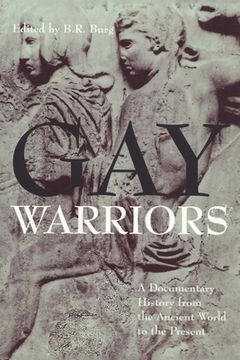 portada Gay Warriors: A Documentary History From the Ancient World to the Present (in English)