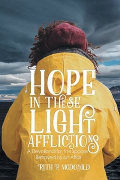 portada Hope In These Light Afflictions: A devotional for the spouse betrayed by an affair