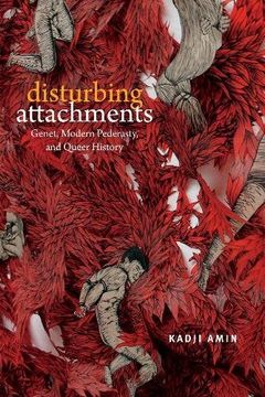 portada Disturbing Attachments: Genet, Modern Pederasty, and Queer History (Theory Q)