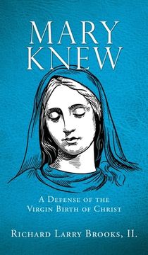 portada Mary Knew: A Defense of the Virgin Birth of Christ (en Inglés)