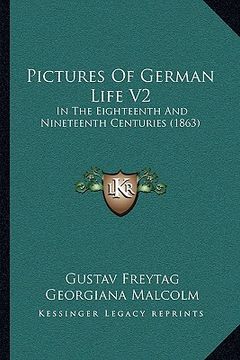portada pictures of german life v2: in the eighteenth and nineteenth centuries (1863) (en Inglés)