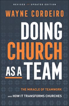 portada Doing Church as a Team: The Miracle of Teamwork and How It Transforms Churches
