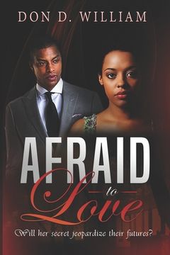 portada Afraid to Love: Will her secret jeopardize their future? (en Inglés)