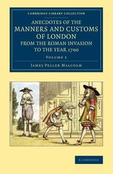 portada Anecdotes of the Manners and Customs of London From the Roman Invasion to the Year 1700 3 Volume Set: Anecdotes of the Manners and Customs of London. - British and Irish History, General) (en Inglés)