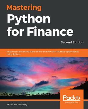 portada Mastering Python For Finance: Implement Advanced State-of-the-art Financial Statistical Applications Using Python, 2nd Edition (in English)