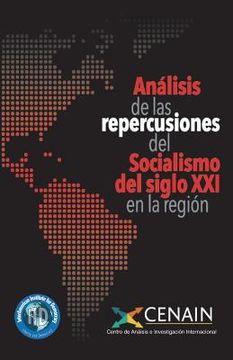 portada Analisis de las repercusiones del Socialismo del siglo XXI en la región (in Spanish)