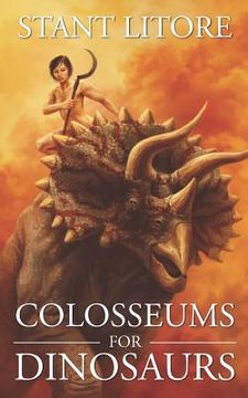 portada Colosseums for Dinosaurs (en Inglés)