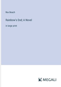 portada Rainbow's End; A Novel: in large print (in English)
