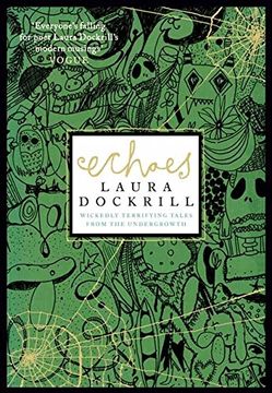 portada Echoes: Wickedly Terrifying Tales From the Undergrowth (in English)