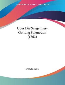 portada Uber Die Saugethier-Gattung Solenodon (1863) (in German)