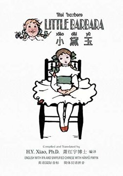 portada Little Barbara (Simplified Chinese): 10 Hanyu Pinyin With ipa Paperback B&W: Volume 9 (Dumpy Book for Children) 