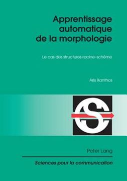 portada Apprentissage Automatique de la Morphologie: Le Cas Des Structures Racine-Schème (in French)