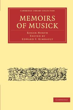 portada Memoirs of Musick: Now First Printed From the Original ms. And Edited, With Copious Notes (Cambridge Library Collection - Music) 