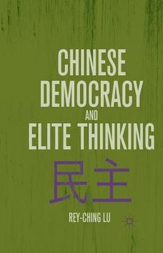 portada Chinese Democracy and Elite Thinking (en Inglés)