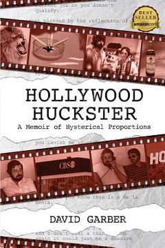 portada Hollywood Huckster: A Memoir of Hysterical Proportions (en Inglés)