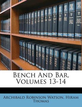 portada bench and bar, volumes 13-14 (en Inglés)