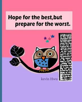 portada Hope for the best, but prepare for the worst.: Build strong self-confidence. (en Inglés)