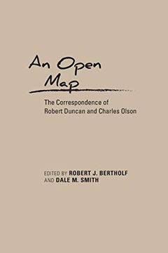 portada An Open Map: The Correspondence of Robert Duncan and Charles Olson (Recencies Series: Research and Recovery in Twentieth-Century American Poetics) (en Inglés)
