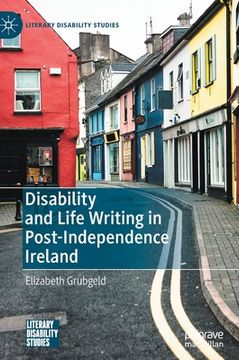 portada Disability and Life Writing in Post-Independence Ireland 