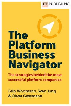portada The Platform Business Navigator: The Strategies Behind the World's Most Successful Platform Companies (in English)