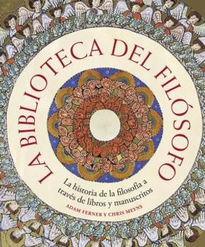 portada Biblioteca del Filosofo: La Historia de la Filosofia a Traves de Libros y Manuscritos (in Spanish)