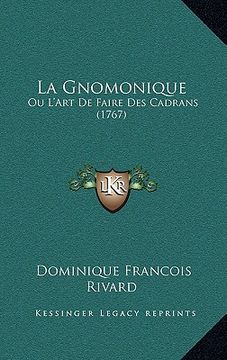portada la gnomonique: ou l'art de faire des cadrans (1767) (en Inglés)