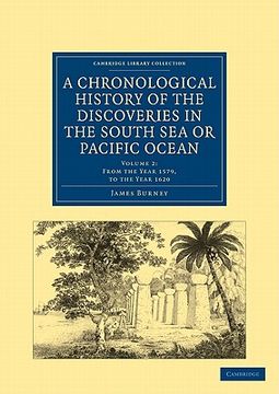 portada A Chronological History of the Discoveries in the South sea or Pacific Ocean: Volume 2 (Cambridge Library Collection - Maritime Exploration) (en Inglés)