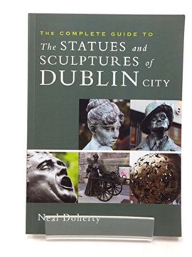 portada The Complete Guide to the Statues and Sculptures of Dublin City 