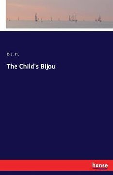 portada The Child's Bijou (en Inglés)