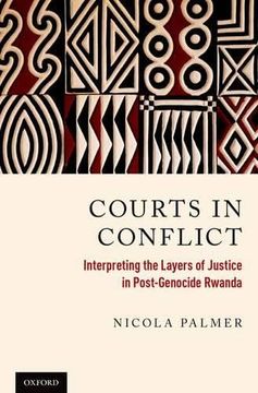 portada Courts in Conflict: Interpreting the Layers of Justice in Post-Genocide Rwanda 