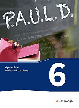 portada P. A. U. L. D. - Persönliches Arbeits- und Lesebuch Deutsch - für Gymnasien in Baden-Württemberg U. A. Schülerbuch 6 (en Alemán)