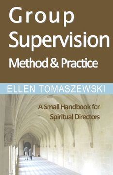 portada Group Supervision Method and Practice: A Small Handbook for Spiritual Directors (en Inglés)