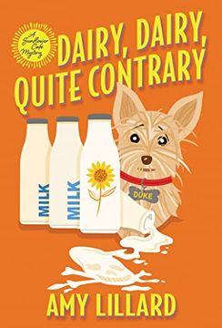 portada Dairy, Dairy, Quite Contrary (a Sunflower Café Mystery) (en Inglés)