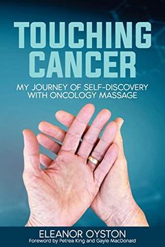 portada Touching Cancer: My Journey of Self-Discovery with Oncology Massage (in English)
