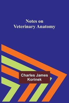 portada Notes on Veterinary Anatomy (en Inglés)