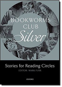 portada Oxford Bookworms Club Stories for Reading Circles: Silver (Stages 2 and 3) (Oxford Bookworms Library) (en Inglés)