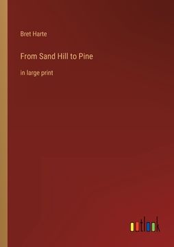 portada From Sand Hill to Pine: in large print (en Inglés)
