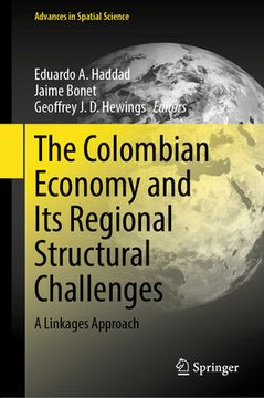 portada The Colombian Economy and Its Regional Structural Challenges: A Linkages Approach (en Inglés)