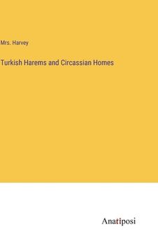 portada Turkish Harems and Circassian Homes (en Inglés)