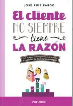 portada El Cliente No Siempre Tiene Razón (in Spanish)