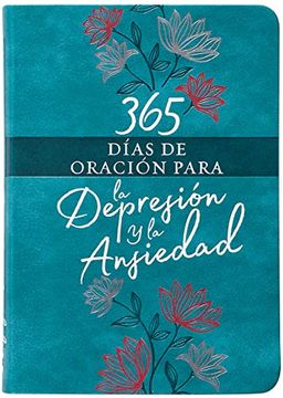 portada 365 Días de Oración Para la Depresión y la Ansiedad (in Spanish)