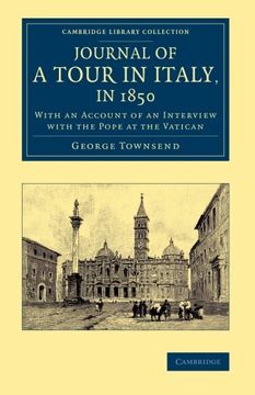 portada Journal of a Tour in Italy, in 1850: With an Account of an Interview With the Pope at the Vatican (Cambridge Library Collection - Travel, Europe) (en Inglés)