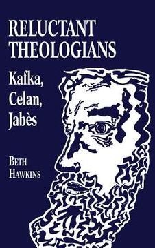 portada Reluctant Theologians: Franz Kafka, Paul Celan, Edmond Jabes 