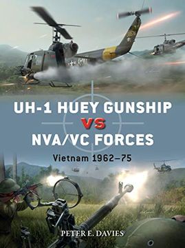 portada Uh-1 Huey Gunship Vs Nva/VC Forces: Vietnam 1962-75 (en Inglés)