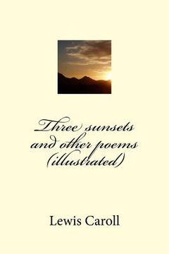 portada Three sunsets and other poems (illustrated) (in English)