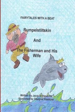 portada Rumpelstiltskin/The Fisherman and His Wife: Two German Fairytales told in rhyme. (en Inglés)